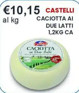 Caramico Castelli Caciotta ai Due Latti offerta