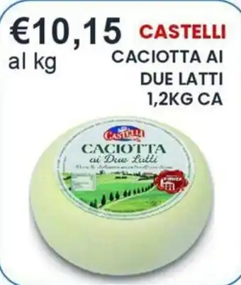 Caramico Castelli Caciotta ai Due Latti offerta