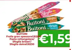 Supermercati Pasquale Prisco Buitoni Frolla gran spessore / Pasta rettangolare / Sfoglia brisee' / Sfoglia dolce offerta