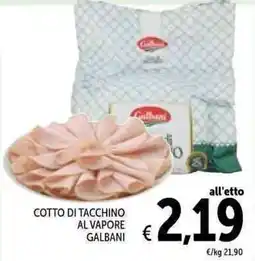 Spazio Conad Cotto di tacchino al vapore Galbani offerta