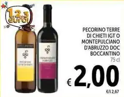 Spazio Conad Pecorino Terre di Chieti IGT o Montepulciano d'Abruzzo DOC Boccantino offerta