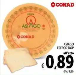 Spazio Conad Asiago fresco DOP offerta