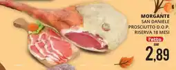 Mazzeo Supermercati Morgante San Daniele Prosciutto D.O.P. Riserva offerta