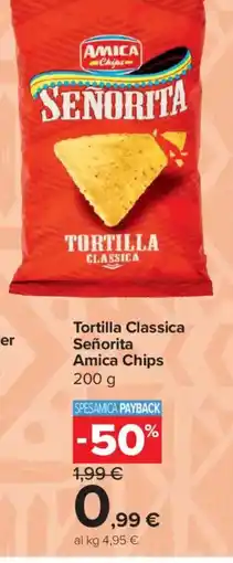Carrefour Express Tortilla Classica Señorita Amica Chips offerta