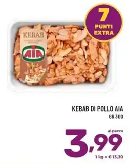Il Centesimo Kebab di pollo Aia offerta
