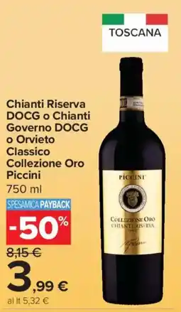 Carrefour Express Chianti Riserva DOCG o Chianti Governo DOCG o Orvieto Classico Collezione Oro Piccini offerta