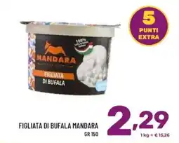 Il Centesimo Figliata di bufala Mandara offerta