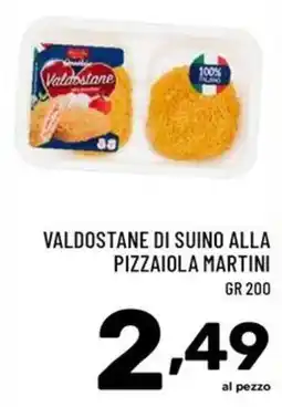 Il Centesimo Valdostane di suino alla pizzaiola martini offerta