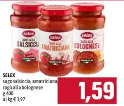 Emisfero Selex sugo salsiccia, amatriciana, ragù alla bolognese offerta