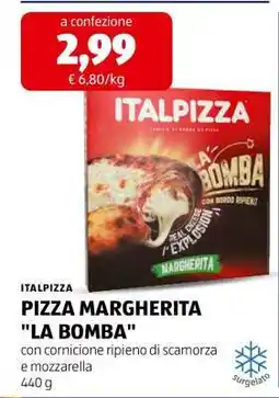 ALDI ITALPIZZA PIZZA MARGHERITA LA BOMBA offerta