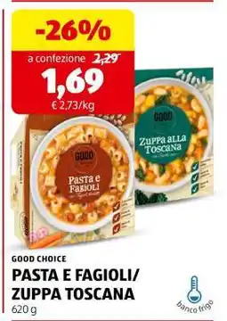 ALDI GOOD CHOICE PASTA E FAGIOLI/ ZUPPA TOSCANA offerta
