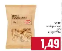 Emisfero Noci sgusciate Selex offerta