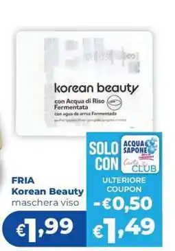 Acqua & Sapone FRIA Korean Beauty Maschera Viso offerta