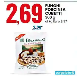 Eurospin Funghi Porcini A Cubetti offerta