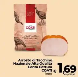Ipercoop Radenza Arrosto di Tacchino Nazionale Alta Qualità Lenta Cottura COATI offerta