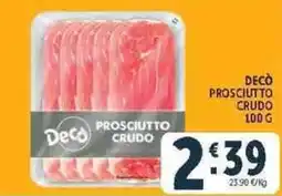 Deco Supermercati Decò prosciutto crudo offerta