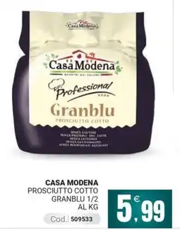 Centro Cash Casa Modena Prosciutto Cotto Granblu offerta