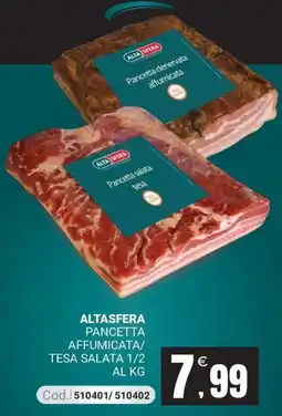 Centro Cash Alta Sfera Pancetta affumicata/tesa salata offerta
