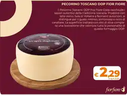 Ipercoop Radenza Pecorino Toscano DOP Fior Fiore offerta