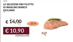 Prezzemolo e Vitale Le selezioni P&V filetto di maialino bianco siciliano offerta