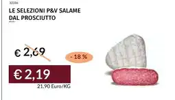 Prezzemolo e Vitale Le selezioni P&V salame dal prosciutto offerta
