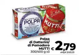 Ipercoop Radenza Polpa di Datterini/ di Pomodoro Mutti offerta