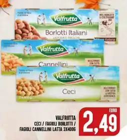 Al Discount Valfrutta Ceci / Fagioli Borlotti / Fagioli Cannellini Latta offerta