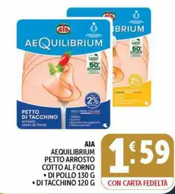 Deco Maxistore AIA AEQUILIBRIUM PETTO ARROSTO COTTO AL FORNO offerta