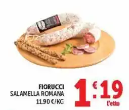 Deco Maxistore Fiorucci Salamella Romana offerta