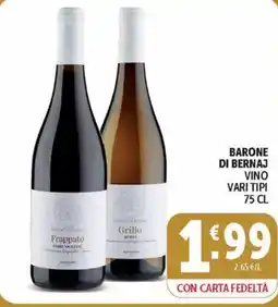 Deco Maxistore Barone di Bernaj vino vari tipi offerta