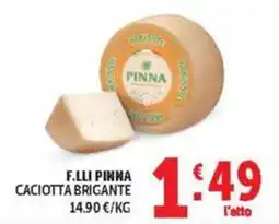 Deco Maxistore F.lli pinna caciotta brigante offerta