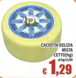 Top Supermercati Caciotta Delizia Mista offerta