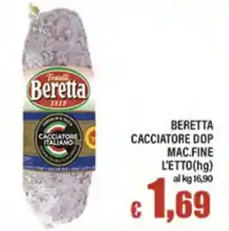 Top Supermercati Beretta Cacciatore Dop Mac.Fine offerta