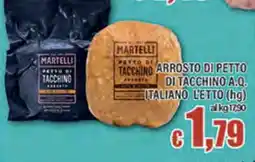 Top Supermercati Arrosto di petto di tacchino a.q. italiano offerta