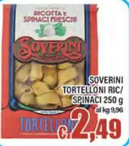 Top Supermercati Soverini tortelloni ricotta e spinaci offerta