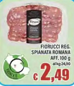 Top Supermercati Fiorucci Reg. Spianata Romana offerta