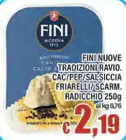 Top Supermercati Fini nuove tradizioni ravio. cac/pep/salsiccia friarelli/scarm. radicchio offerta