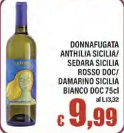 Top Supermercati Donnafugata Anthilia Sicilia/ Sedara Sicilia Rosso DOC/ Damarino Sicilia Bianco DOC offerta