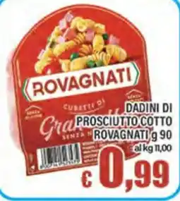 Top Supermercati Cubetti di prosciutto cotto Rovagnati offerta