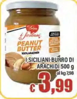 Top Supermercati I siciliani burro di arachidi offerta