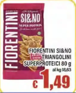 Top Supermercati Fiorentini Si&No triangolini superproteici offerta