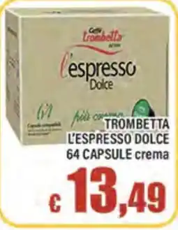 Top Supermercati Caffè Trombetta L'espresso dolce offerta