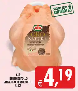 Deco Superstore AIA busto di pollo senza uso di antibiotici offerta