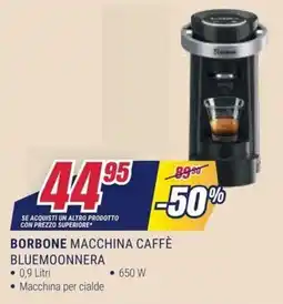 Trony Borbone macchina caffè bluemoonnera offerta
