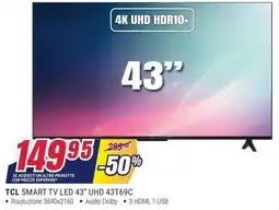 Trony TCL SMART TV LED 43" UHD 43T69C offerta
