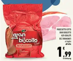 Conad Tuday Prosciutto cotto Gran Biscotto Rovagnati offerta