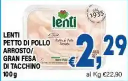 DEM Lenti petto di pollo arrosto/gran fesa di tacchino offerta