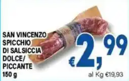 DEM San Vincenzo spicchio di salsiccia dolce/piccante offerta
