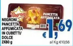 DEM Negroni pancetta affumicata in cubetti/dolce offerta