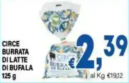 DEM Circe burrata di latte di bufala offerta